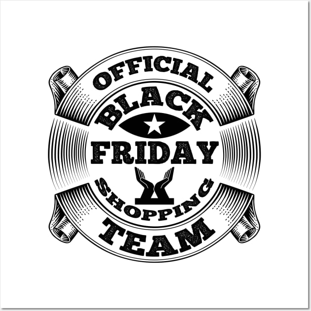 Official black Friday shopping team  T Shirt For Women Men Wall Art by QueenTees